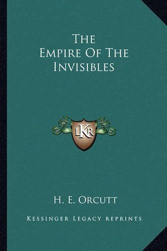 Cover image for The Empire of the Invisibles