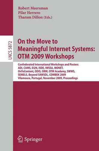 Cover image for On the Move to Meaningful Internet Systems: OTM 2009 Workshops