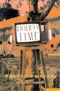 Cover image for Bombay Time: A Novel