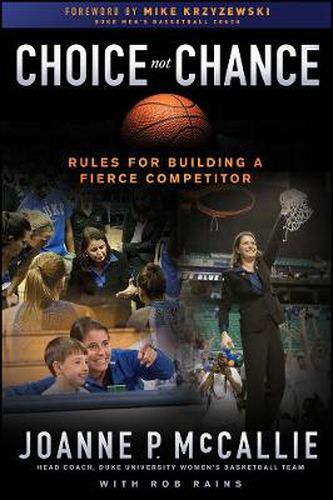 Cover image for Choice Not Chance: Rules for Building a Fierce Competitor