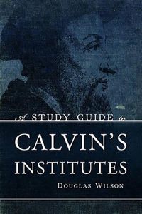 Cover image for A Study Guide to Calvin's Institutes