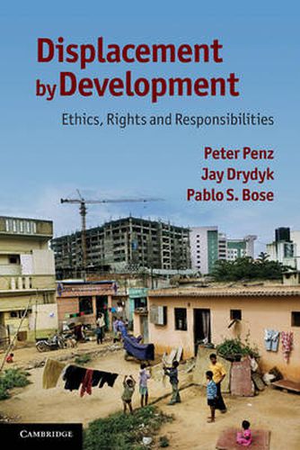 Cover image for Displacement by Development: Ethics, Rights and Responsibilities