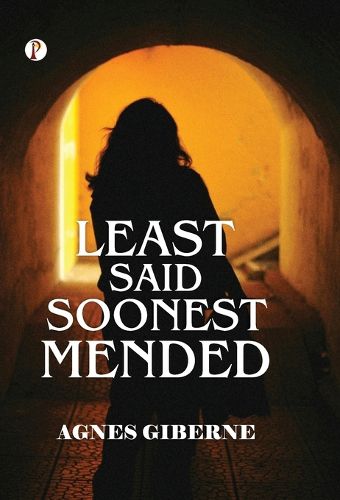 Cover image for Least Said, Soonest Mended