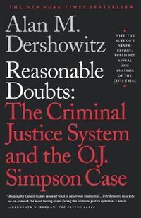 Cover image for Reasonable Doubts: The Criminal Justice System and the O.J. Simpson Case