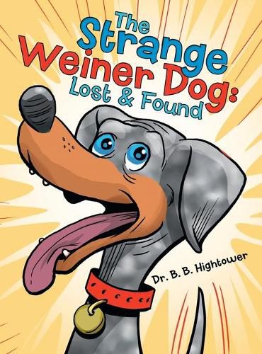 Cover image for The Strange Weiner Dog: Lost & Found