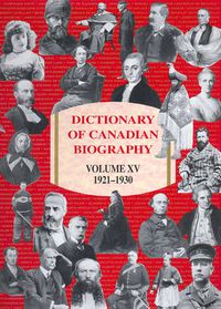 Cover image for Dictionary of Canadian Biography / Dictionnaire Biographique du Canada: Volume XV, 1921-1930