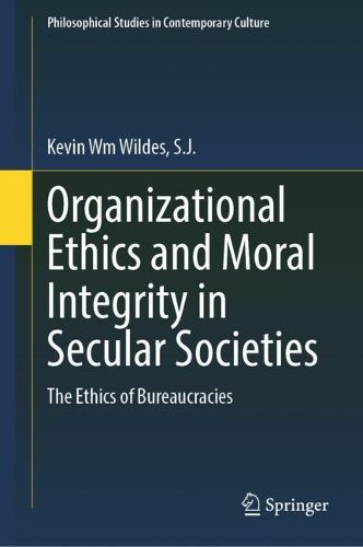 Cover image for Organizational Ethics and Moral Integrity in Secular Societies