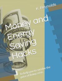 Cover image for Money and Energy Saving Hacks