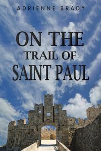 Cover image for On the Trail of Saint Paul