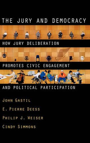 Cover image for The Jury and Democracy: How Jury Deliberation Promotes Civic Engagement and Political Participation