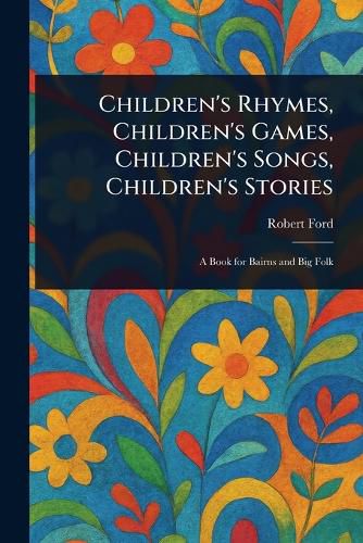Cover image for Children's Rhymes, Children's Games, Children's Songs, Children's Stories