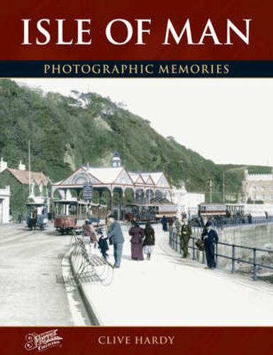 Cover image for Isle of Man: Photographic Memories