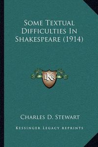 Cover image for Some Textual Difficulties in Shakespeare (1914)