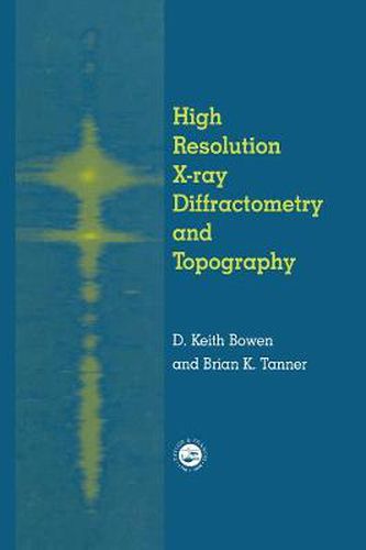 Cover image for High Resolution X-Ray Diffractometry And Topography