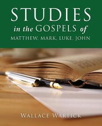 Cover image for STUDIES in the GOSPELS of MATTHEW, MARK, LUKE, JOHN