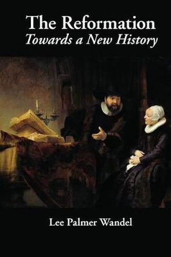 Cover image for The Reformation: Towards a New History