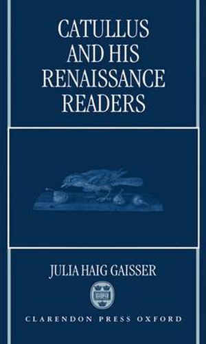Cover image for Catullus and His Renaissance Readers