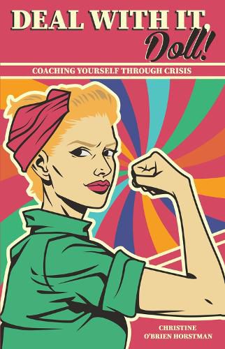 Cover image for Deal with It Doll!: Coaching Yourself Through Crisis