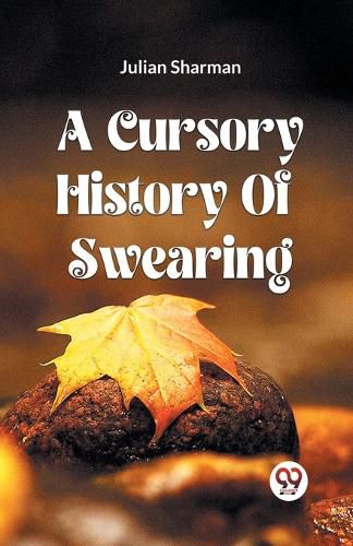 Cover image for A Cursory History Of Swearing