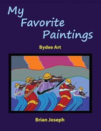 Cover image for My Favorite Paintings: Bydee Art