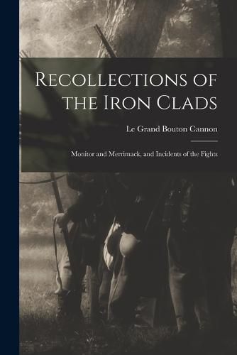 Cover image for Recollections of the Iron Clads