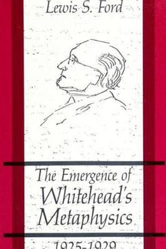 Cover image for The Emergence of Whitehead's Metaphysics, 1925-1929