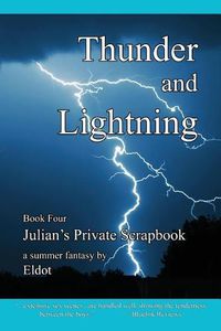 Cover image for Thunder and Lightning: Julian's Private Scrapbook Book 4