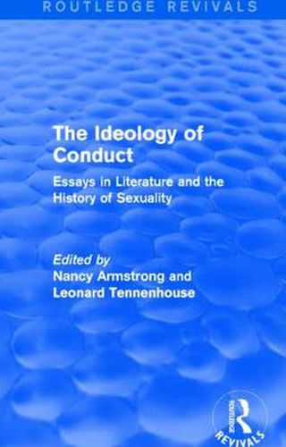 Cover image for The Ideology of Conduct: Essays in Literature and the History of Sexuality