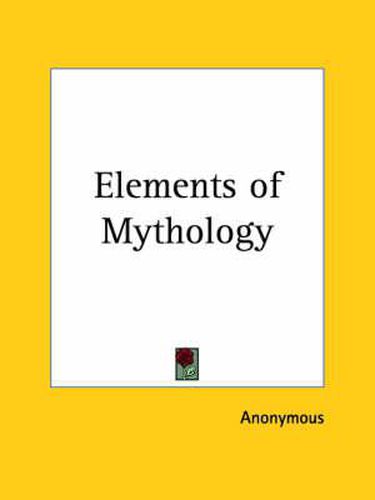 Cover image for Elements of Mythology (1864)