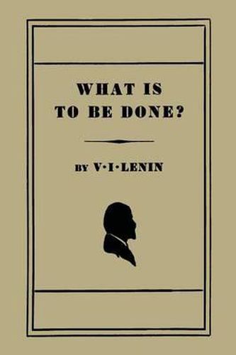Cover image for What Is to Be Done? [Burning Questions of Our Movement]