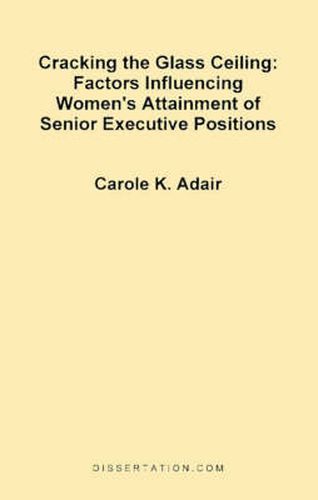 Cover image for Cracking the Glass Ceiling: Factors Influencing Women's Attainment of Senior Executive Positions