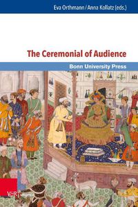 Cover image for The Ceremonial of Audience: Transcultural Approaches