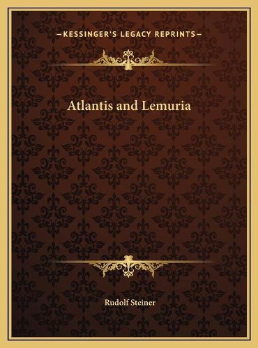 Atlantis and Lemuria Atlantis and Lemuria