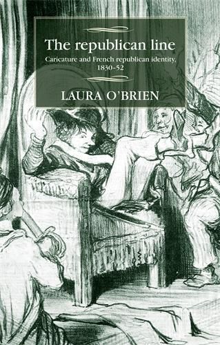 Cover image for The Republican Line: Caricature and French Republican Identity, 1830-52