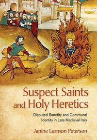 Cover image for Suspect Saints and Holy Heretics