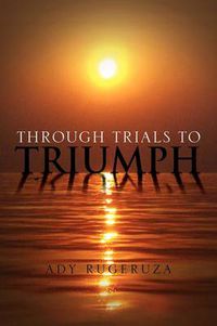 Cover image for Through Trials To Triumph