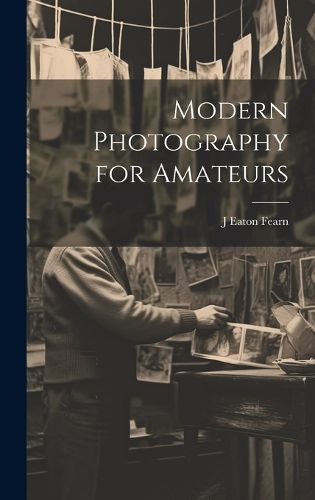 Cover image for Modern Photography for Amateurs