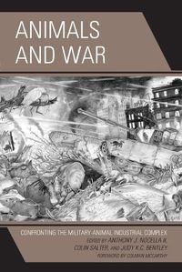 Cover image for Animals and War: Confronting the Military-Animal Industrial Complex