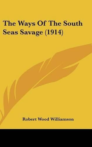 Cover image for The Ways of the South Seas Savage (1914)