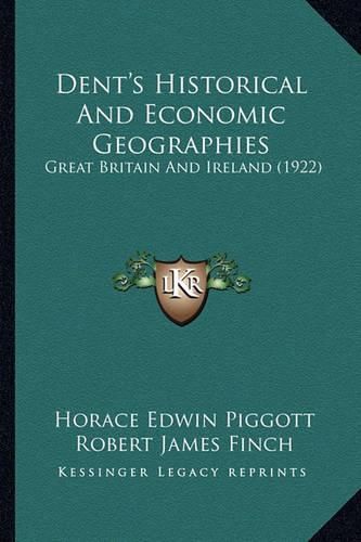 Dent's Historical and Economic Geographies: Great Britain and Ireland (1922)