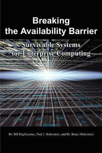 Cover image for Breaking the Availability Barrier: Survivable Systems for Enterprise Computing