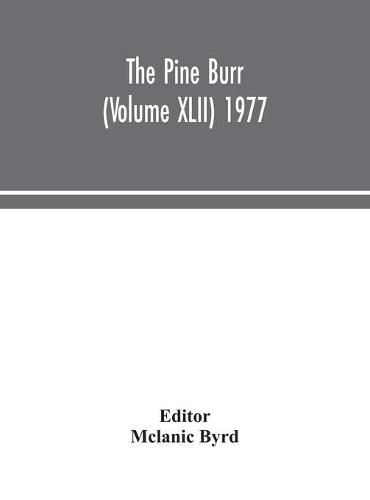 Cover image for The Pine Burr (Volume XLII) 1977