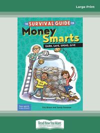 Cover image for The Survival Guide for Money Smarts:: Earn, Save, Spend, Give