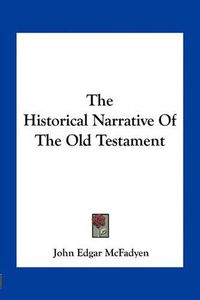 Cover image for The Historical Narrative of the Old Testament