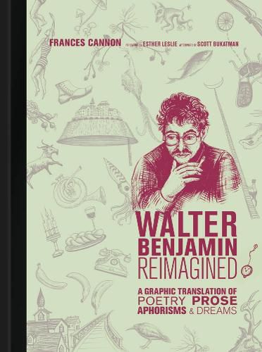 Cover image for Walter Benjamin Reimagined: A Graphic Translation of Poetry, Prose, Aphorisms, and Dreams