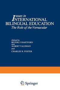 Cover image for Issues in International Bilingual Education: The Role of the Vernacular