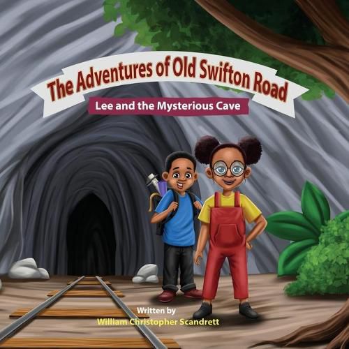 Cover image for The Adventures of Old Swifton Road: Lee and the Mysterious Cave