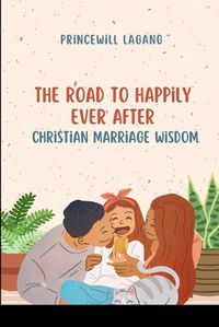 Cover image for The Road to Happily Ever After