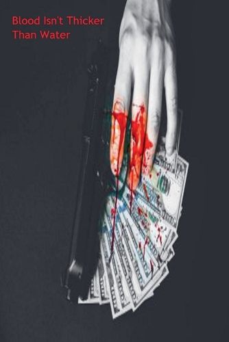 Cover image for Blood isn't Thicker Than Water