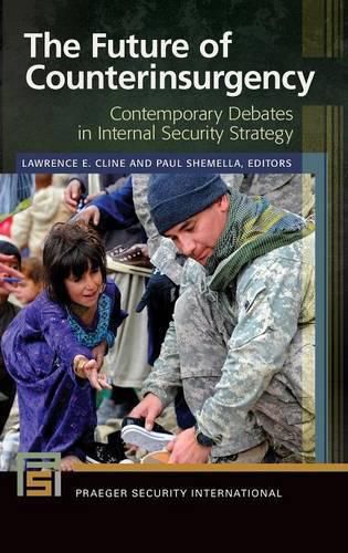 Cover image for The Future of Counterinsurgency: Contemporary Debates in Internal Security Strategy